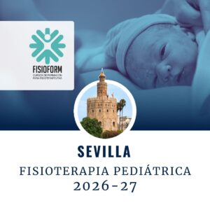 Fisioterapia Pediátrica: Neonatología y Atención Temprana - Sevilla 2026-27