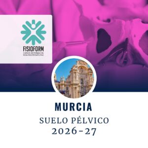 Formación en Fisioterapia del Suelo Pélvico - Murcia 2026-27