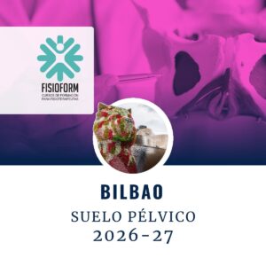 Formación en Fisioterapia del Suelo Pélvico - Bilbao 2026-27